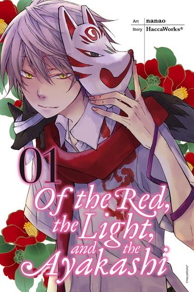 Of the Red, the Light, and the Ayakashi: Volume 1 (Manga)
