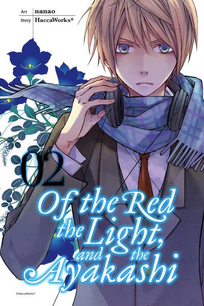 Of the Red, the Light, and the Ayakashi: Volume 2 (Manga)