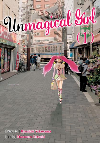 Unmagical Girl: Volume 1 (Manga)